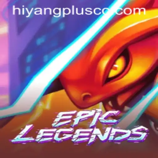EpicLegends: A Comprehensive Guide to the Game and the Hiyang Plus Feature