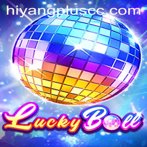 Unveiling LuckyBall: A Comprehensive Guide to Hiyang Plus in 2023